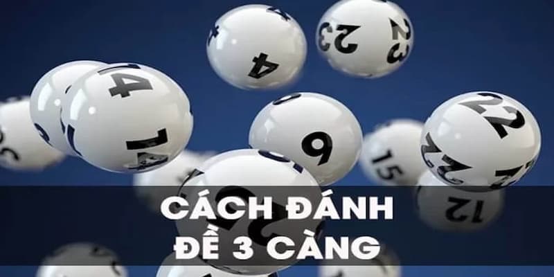 Chiến lược quản lý vốn khi chơi dàn đề 3 càng